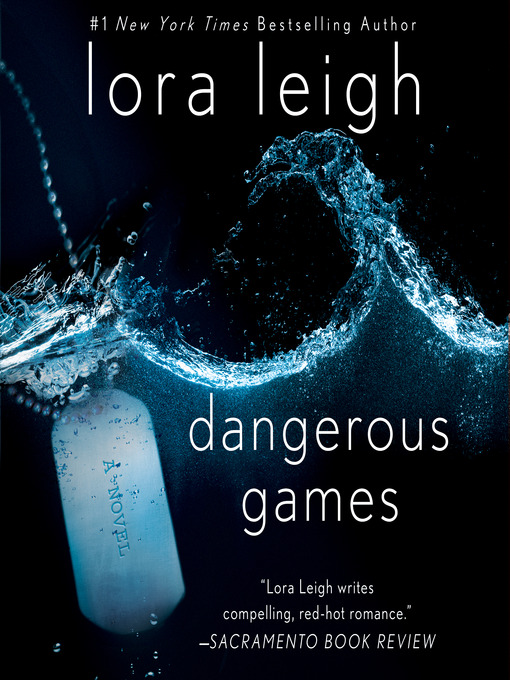 Title details for Dangerous Games by Lora Leigh - Available